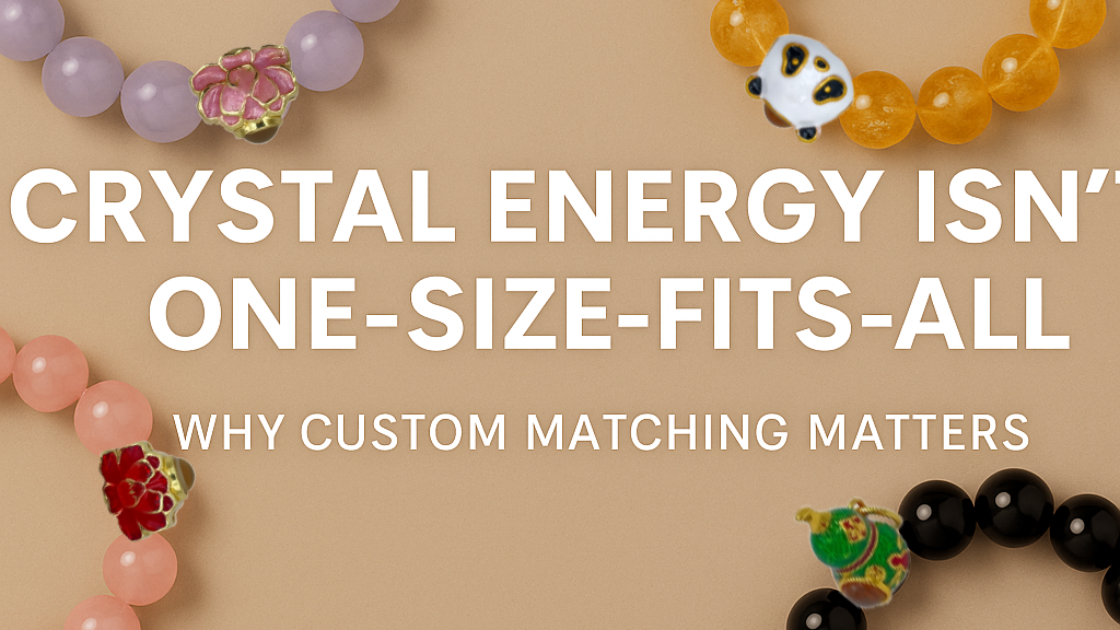 Crystal Energy Isn’t One-Size-Fits-All: Why Custom Matching Matters