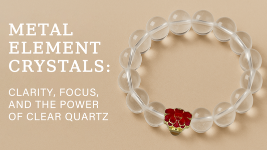 Metal Element Crystals: Clarity, Focus, and the Power of Clear Quartz